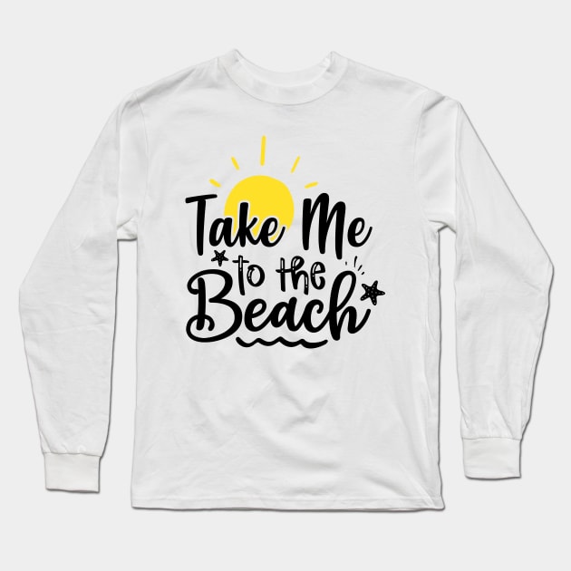 Take me to the beach Long Sleeve T-Shirt by wearmarked